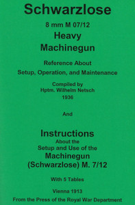 Schwarzlose Operators Manual - 1936 Private Purchase & 1913 Military Issue - English Translation Schwarzlose Operators Manual - 1936 Private Purchase & 1913 Military Issue - English Translation