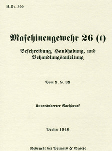 German MG 26(t) - ZB 26 Operator's Manual H.Dv. 366 - English Translation German MG 26(t) - ZB 26 Operator's Manual H.Dv. 366 - English Translation