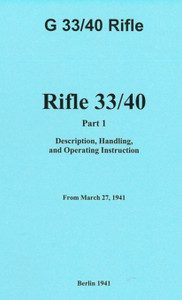 German WWII Gewehr 33/40 Operator's Manual - English Translation German WWII Gewehr 33/40 Operator's Manual - English Translation