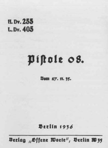 German WWII Luger Operator's Manual H. Dv. 255 - English Translation German WWII Luger Operator's Manual H. Dv. 255 - English Translation