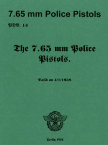 German WWII 7.65 32 ACP Police Pistol Manual - English Translation German WWII 7.65 32 ACP Police Pistol Manual - English Translation