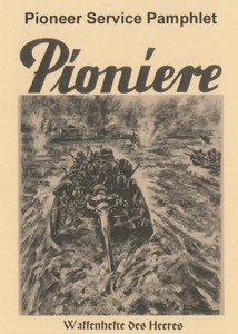 German WWII Pioneer Recruiting Pamphlet Manual - English Translation German WWII Pioneer Recruiting Pamphlet Manual - English Translation