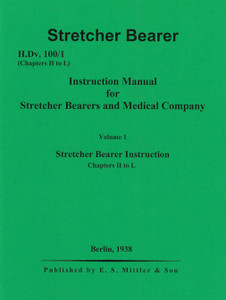 German WWII Stretcher Bearer Instruction Manual - English Translation German WWII Stretcher Bearer Instruction Manual - English Translation
