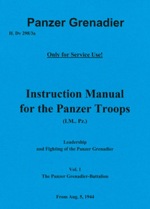 German WWII Instruction for the Panzer Grenadier and Panzer Troops - English Translation German WWII Instruction for the Panzer Grenadier and Panzer Troops - English Translation