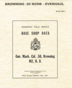 USGI Base Shop Data .50 Cal Browning Machine Gun M2 H.B. - Reprint USGI Base Shop Data .50 Cal Browning Machine Gun M2 H.B. - Reprint