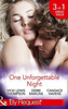 Mills & Boon / By Request / 3 in 1 / One Unforgettable Night : Wild at Heart / From This Moment on / Her Last Best Fling