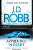 J. D. Robb / Apprentice in Death (Book 43)
