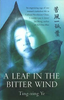 Ting-Xing Ye / A Leaf in the Bitter Wind