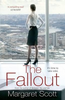 Margaret Scott / The Fall Out (Large Paperback)