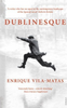 Enrique Vila-Matas / Dublinesque