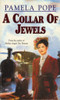 Pamela Pope / A Collar of Jewels