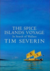 Tim Severin / The Spice Islands Voyage (Hardback)