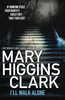 Mary Higgins Clark / I'll Walk Alone (Hardback)
