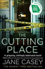 Jane Casey / The Cutting Place (Hardback)
