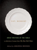 Amanda Hesser / Eat, Memory : Great Writers at the Table: A Collection of Essays from the New York Times (Hardback)