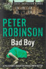 Peter Robinson / Bad Boy ( DCI Banks Novels - Book 19 )