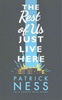 Patrick Ness / The Rest of Us Just Live Here (Large Paperback)