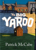 Patrick McCabe / The Big Yaroo (Large Paperback)
