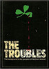 Downing, Tylor ( Editor) - The Troubles - PB - 1982 - ITV / Futura - 1982
