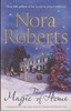 Nora Roberts / The Magic of Home