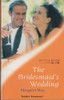 Mills & Boon / Tender Romance / The Bridesmaid's Wedding