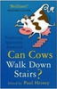Paul Heiney / Can Cows Walk Down Stairs?