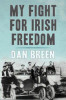 Dan Breen - My Fight For Irish Freedom- PB - BRAND NEW