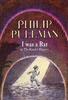 Philip Pullman / I Was a Rat!
