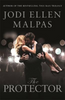 Jodi Ellen Malpas / The Protector