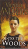 Virginia Andrews / Into the Woods