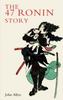 John Allyn / The Forty Seven Ronin Story