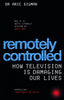 Aric Sigman / Remotely Controlled