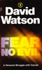 David Watson / Fear No Evil