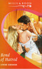 Mills & Boon / Bond of Hatred Mills & Boon / Bond of Hatred
