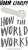 Noam Chomsky / How the World Works (Large Paperback)
