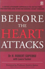 H. Robert Superko / Before The Heart Attacks (Large Paperback)