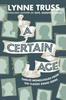 Lynne Truss / A Certain Age