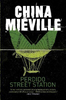 China Mieville / Perdido Street Station