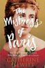 Catherine Hewitt / The Mistress of Paris