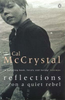 Cal McCrystal / Reflections on a Quiet Rebel