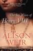 Alison Weir / The Six Wives of Henry VIII