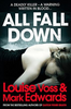 Louise Voss / All Fall Down