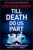 Stephen Edger / Till Death Do Us Part