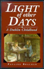 Pauline Bracken / Light of Other Days : A Dublin Childhood