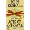 John Trenhaile / Acts of Betrayal