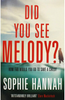 Sophie Hannah / Did You See Melody