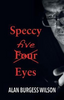 Alan Burgess Wilson / Speccy Speccy five Eyes