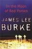 James Lee Burke / In The Moon of Red Ponies (Large Paperback)