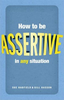 Sue Hadfield / How to be assertive in any situation (Large Paperback)