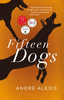 Andre Alexis / Fifteen Dogs (Large Paperback)